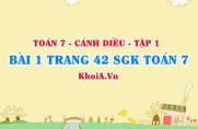 Bài 1 trang 42 SGK Toán 7 tập 1 Cánh Diều